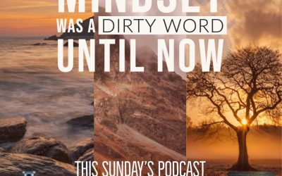 Mindset was a dirty word-until now