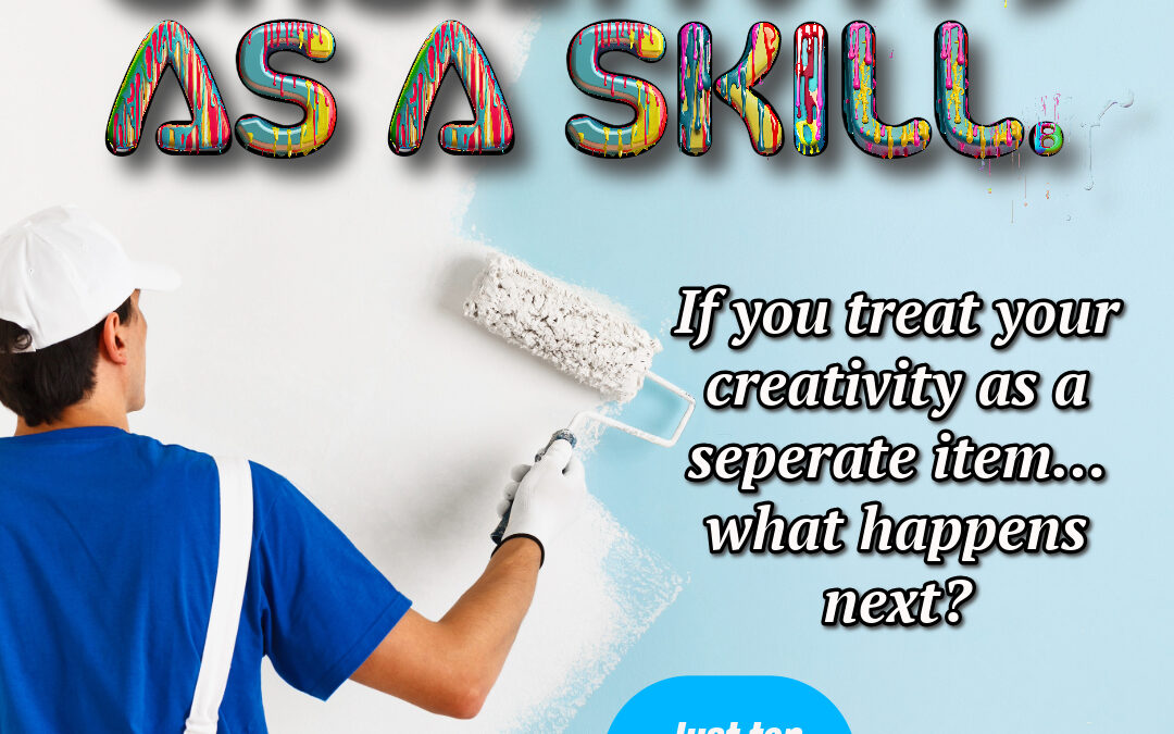Creativity as a skill