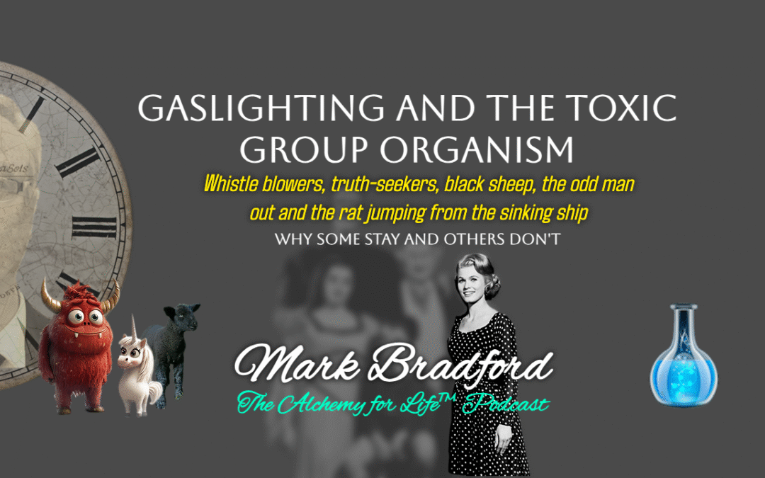 Gaslighting and the Toxic Group Organism